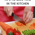 Easy Meal Prep Tips to Save Time in the Kitchen - Whole Family Living. Person's hands cutting up vegetables on cutting board.