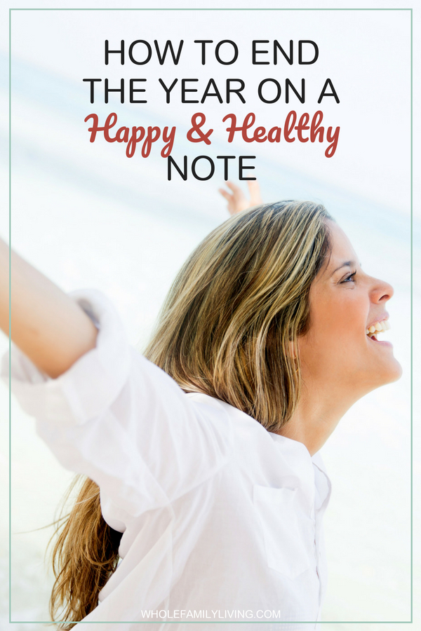 How to End the Year on a Happy and Healthy Note